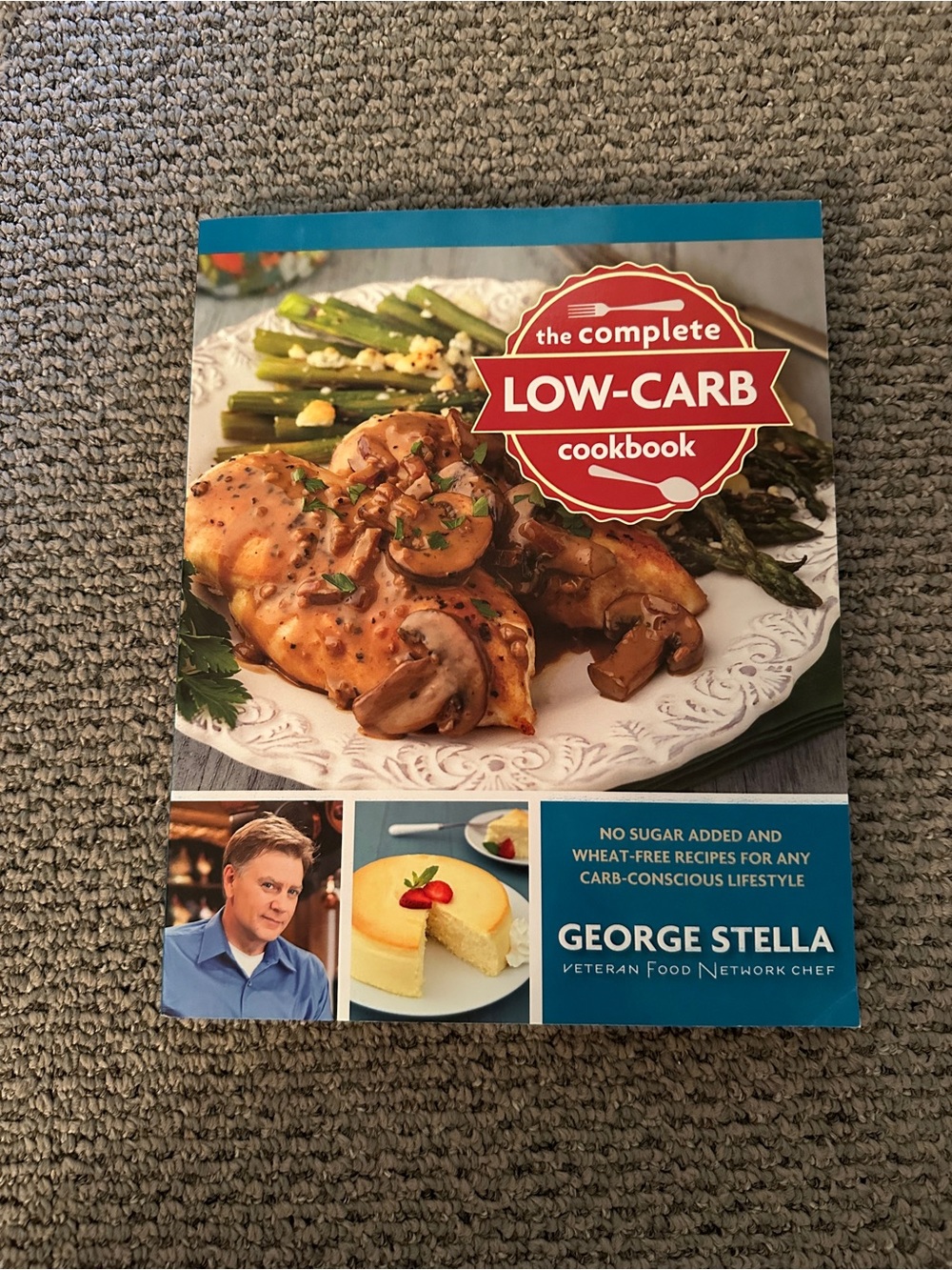 The Complete Low-Carb Cookbook by George Stella, paperback, new
